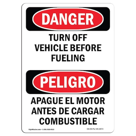Signmission OSHA Sign, 12" Width, Alum, 12" W, 18" L, Spanish, Turn Off Vehicle Before Fueling Bilingual OS-DS-A-1218-VS-1873